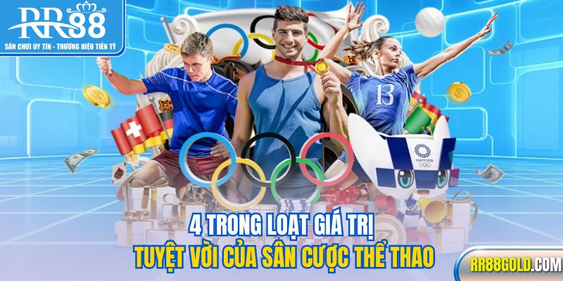 4 trong loạt giá trị tuyệt vời của sân cược thể thao