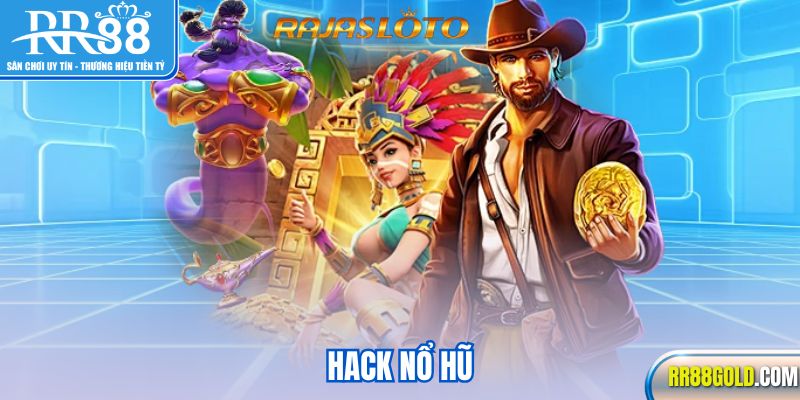 Hack nổ hũ
