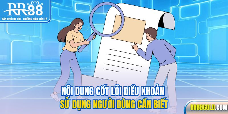 Nội dung cốt lõi điều khoản sử dụng người dùng cần biết