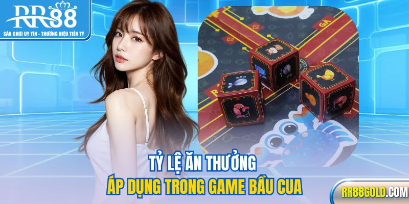 Tỷ lệ ăn thưởng áp dụng trong game Bầu Cua
